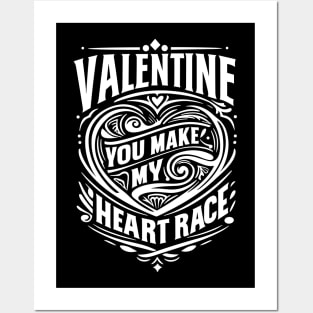 Valentine, You Make My Heart Race Posters and Art